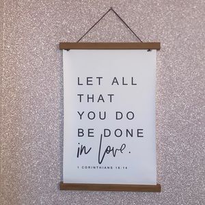 Canvas art let all that you do be done in love